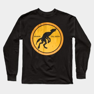 Beware Full Moon Werewolf Night Long Sleeve T-Shirt